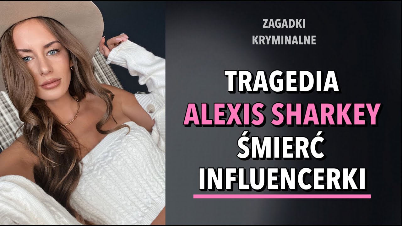 THE ALEXIS SHARKEY CASE | KAROLINA ANNA