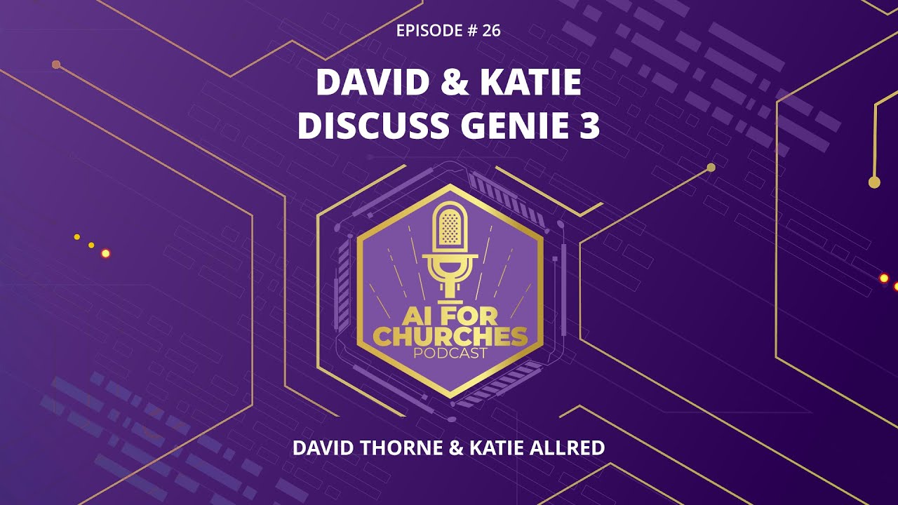 Ep. 26 | Discussing Google Genie 3 | David and Katie