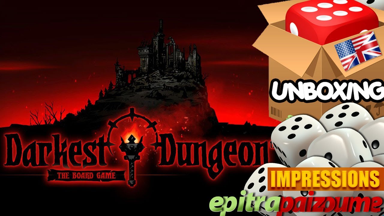 Darkest Dungeon The Board Game - Unboxing & Impressions (EN) by Epitrapaizoume