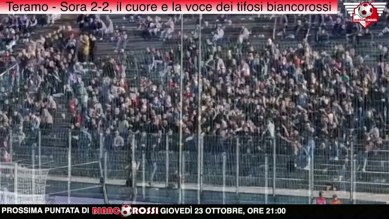 Teramo - Sora 2-2, il cuore e la voce dei tifosi biancorossi