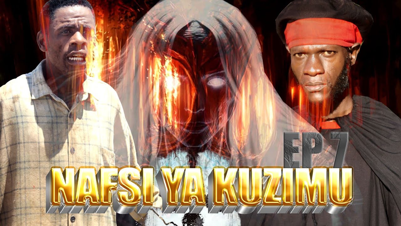 NAFSI YA KUZIMU EPISODE 01