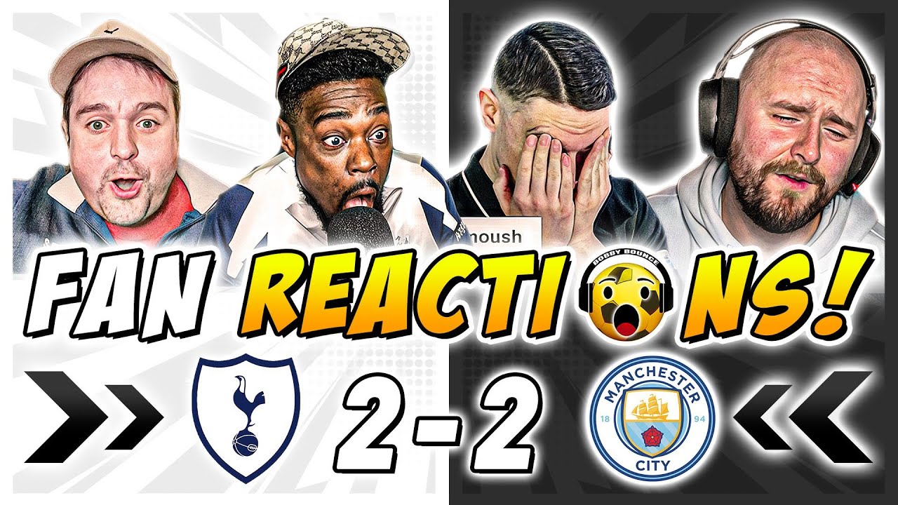 Spurs & Man City Fans Reactions to Tottenham 2-2 Man City | Premier League Fan Reactions