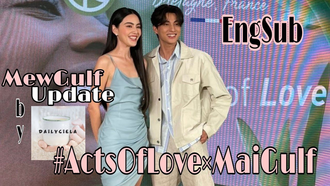 ⚽️| MEWGULF UPDATE | ACTSOFLOVE×MAIGULF |GULF KANAWUT UPDATE|🌻