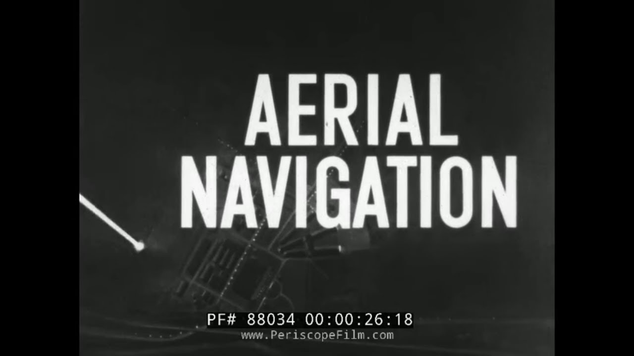 WORLD WAR II AERIAL NAVIGATION - AIRWAYS FLYING FILM (Print 2) 88034