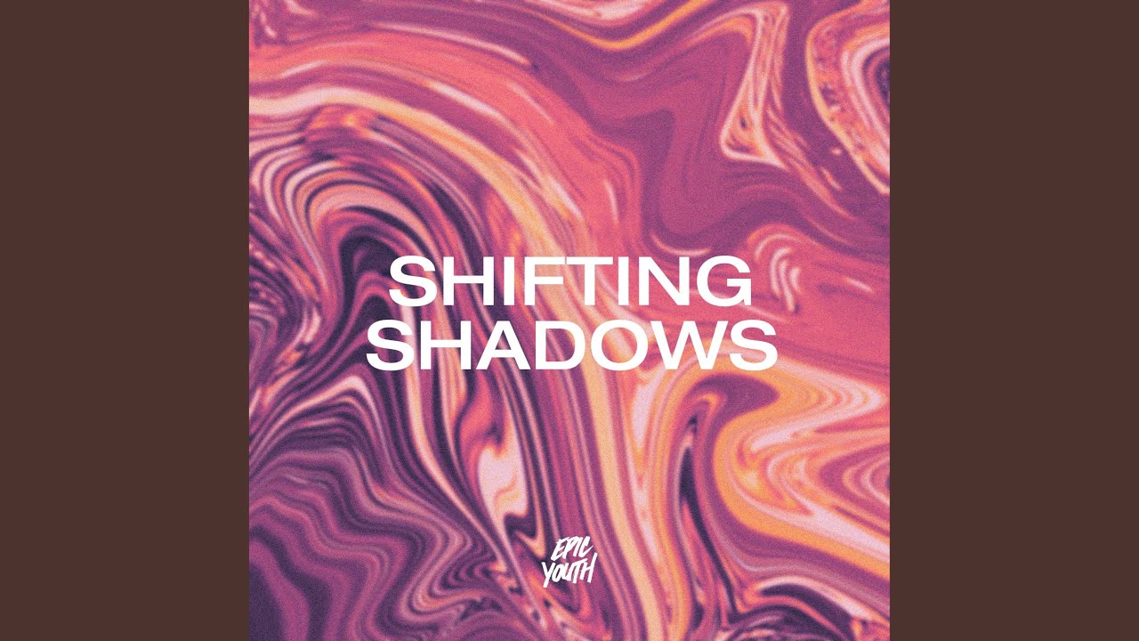 Shifting Shadows