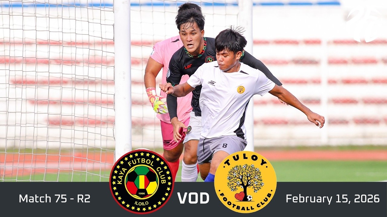 M75 VOD -- KAYA FC - ILOILO VS TULOY FC || PFL 2025-2026