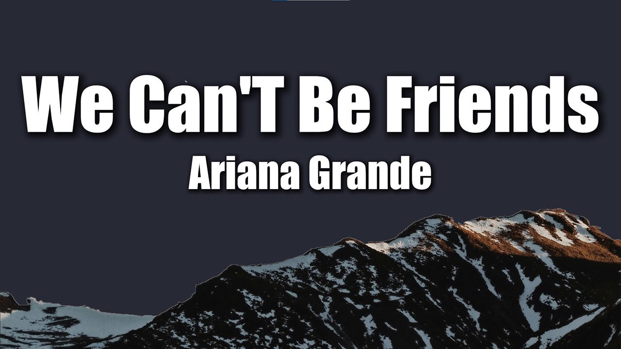 Ariana Grande - we can&rsquo;t be friends (Lyrics) | Emotional Pop Song 💔