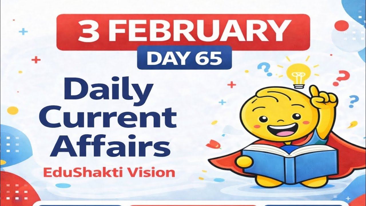 03 FEB 2026 || DAY-65 || DAILY CURRENT AFFAIRS || edushakti vision 