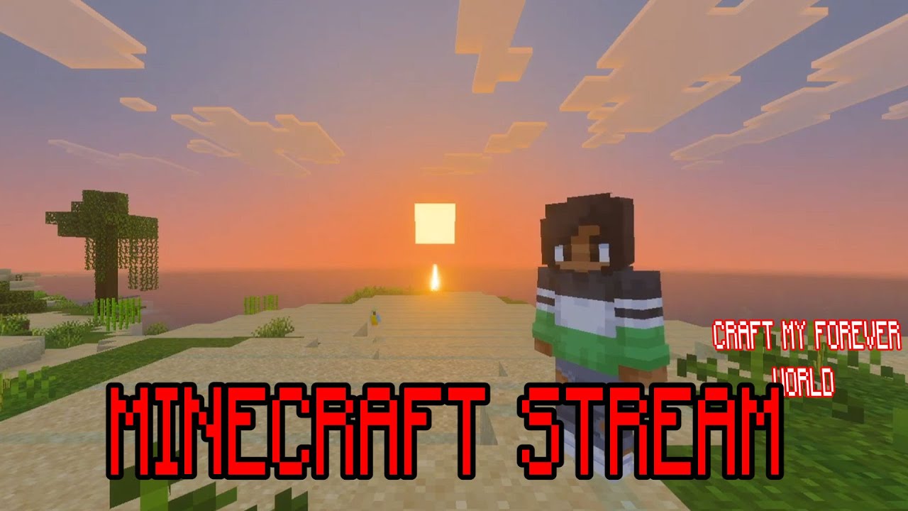An inpromptu minecraft stream.....Starting my Forever world