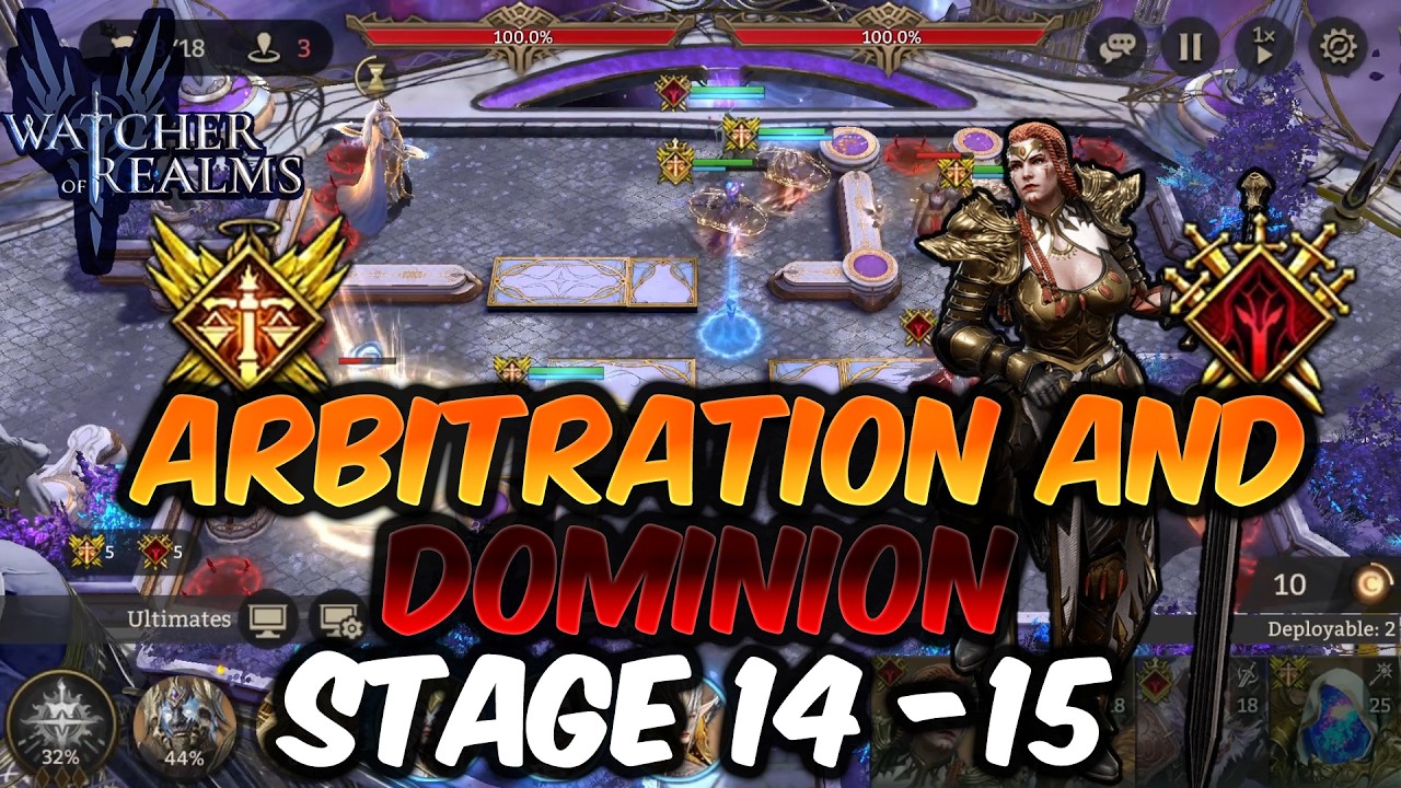 Arbitration and Dominion Stages 14-15 | Watcher of Realms
