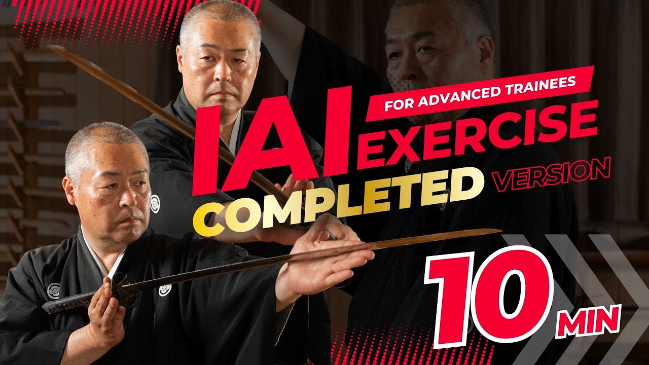 10 MIN Everyday Iai (Katana Drawing) Workout For Advanced Trainees [Completed Version]