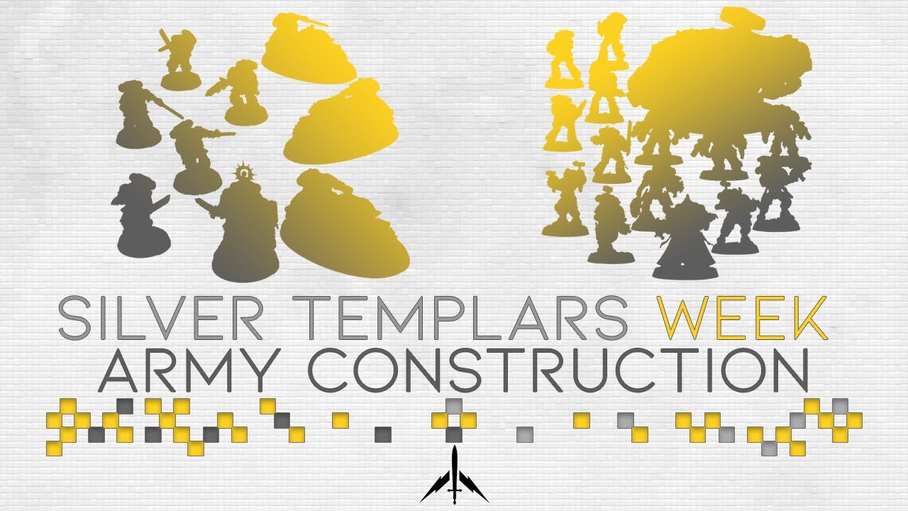 Silver Templars Week: Army Construction