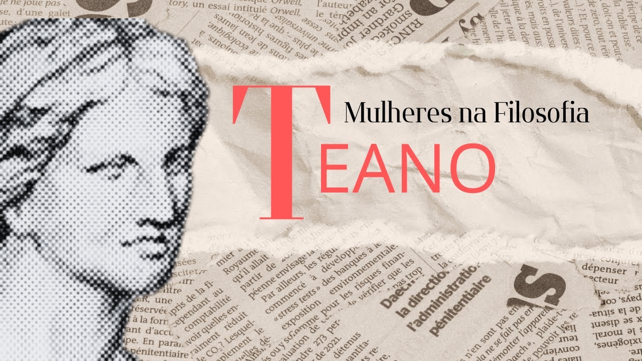 Mulheres na Filosofia - Teano de Crotona #2 | Clóvis de Barros