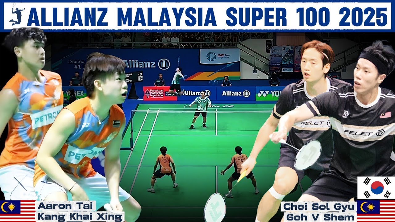 Kang Khai Xing/Aaron Tai vs Choi Sol Gyu/Goh V Shem | Allianz Malaysia Super 100 2025 Badminton
