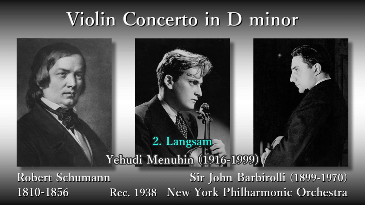 Schumann: Violin Concerto, Menuhin & Barbirolli (1938) シューマン ヴァイオリン協奏曲 メニューイン＆バルビローリ