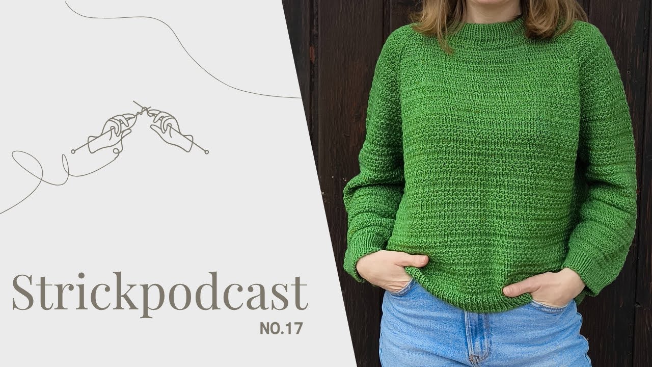 Strickpodcast #17 _ Cumulus Tee, Novasweater, Hipster Mütze, Sweater Amy, Moonlight Cardigan