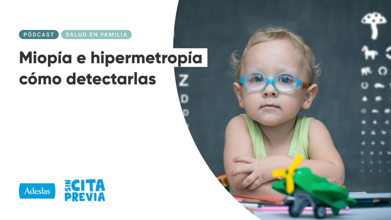 Miopía e hipermetropía cómo detectarlas | Ep. 04x32