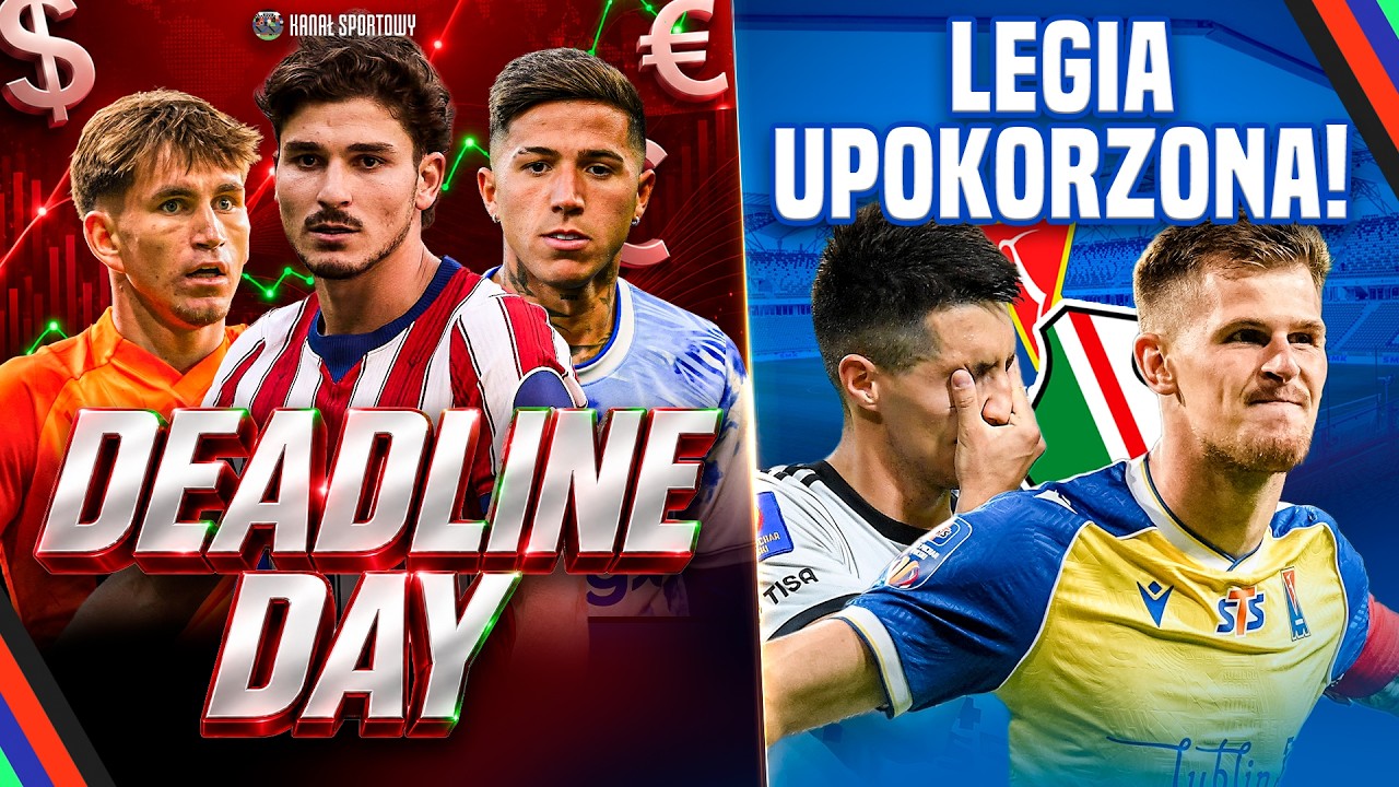 TRANSFERY: DEADLINE DAY! PADŁ REKORD PREMIER LEAGUE+ PUCHAR POLSKI: MOTOR - LEGIA I INNE MECZE