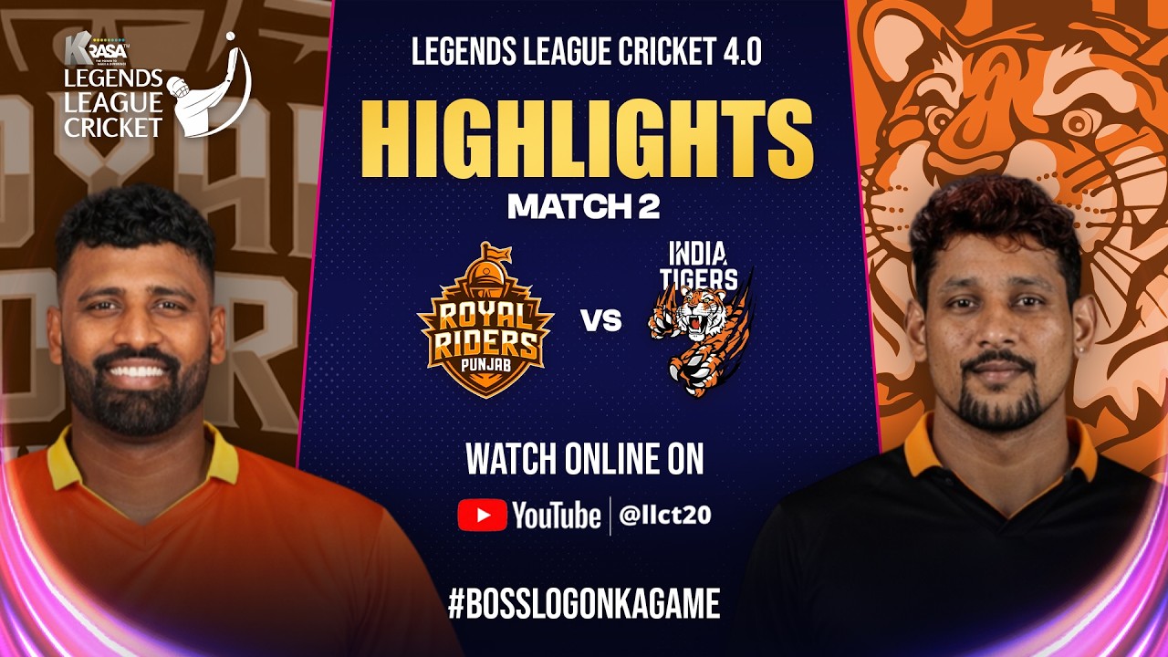 Highlights : Royal Riders Punjab VS India Tigers | Legends League Cricket 4.0  | LLC T20 | Match 2