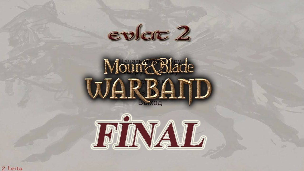 EVLAT 2 FİNAL !!! Mount And Blade Warband Evlat 2 Mod Final