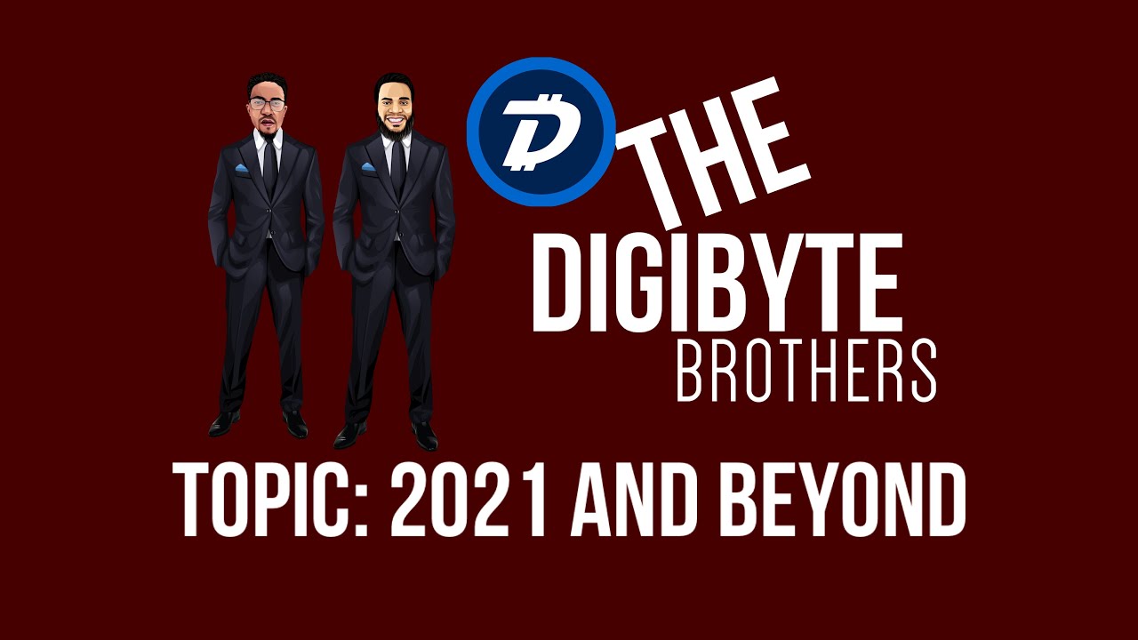 The DigiByte Brothers discuss 2021 and beyond in the cryptocurrency space
