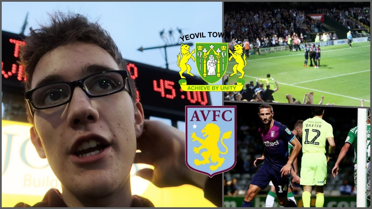 YEOVIL TOWN 0-1 ASTON VILLA | 14/8/18 | LATE CUP DRAMA *VLOG*