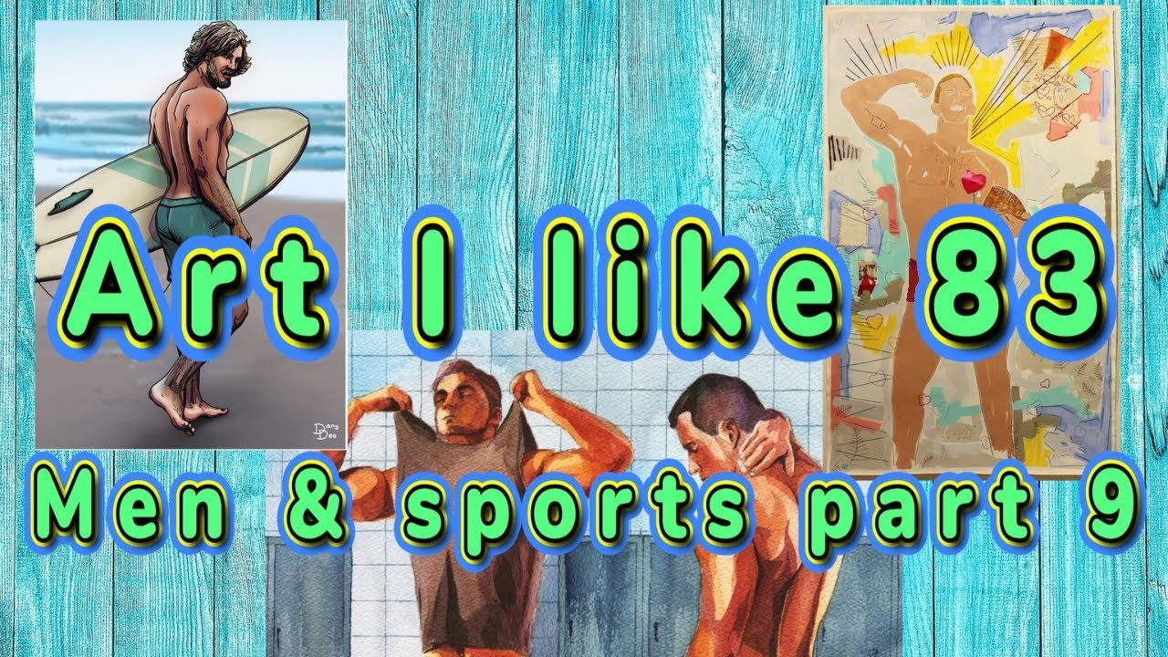 Art I like 83 Men & sports part 9 v3 censored