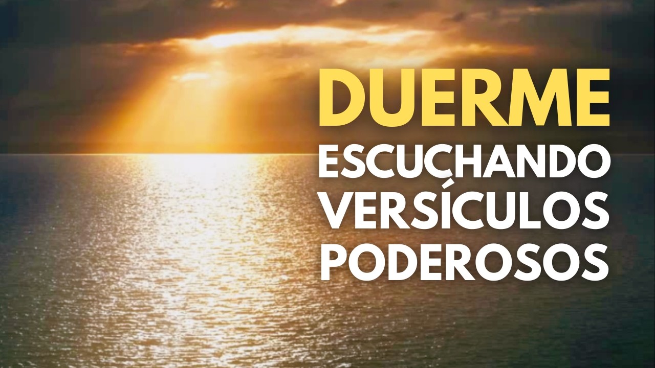 Duerme escuchando la Palabra de Dios  |  Salmos y Versículos Bíblicos para dormir