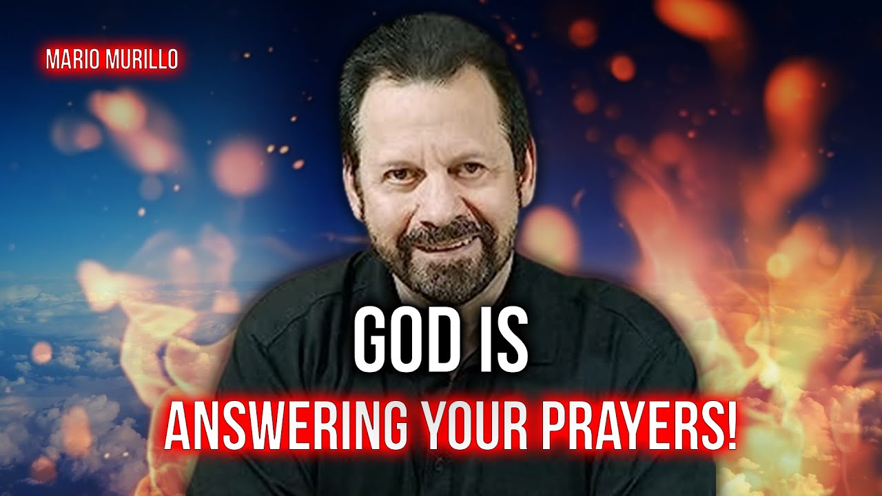 Signs that God is Answering Your Prayers! | Mario Murillo