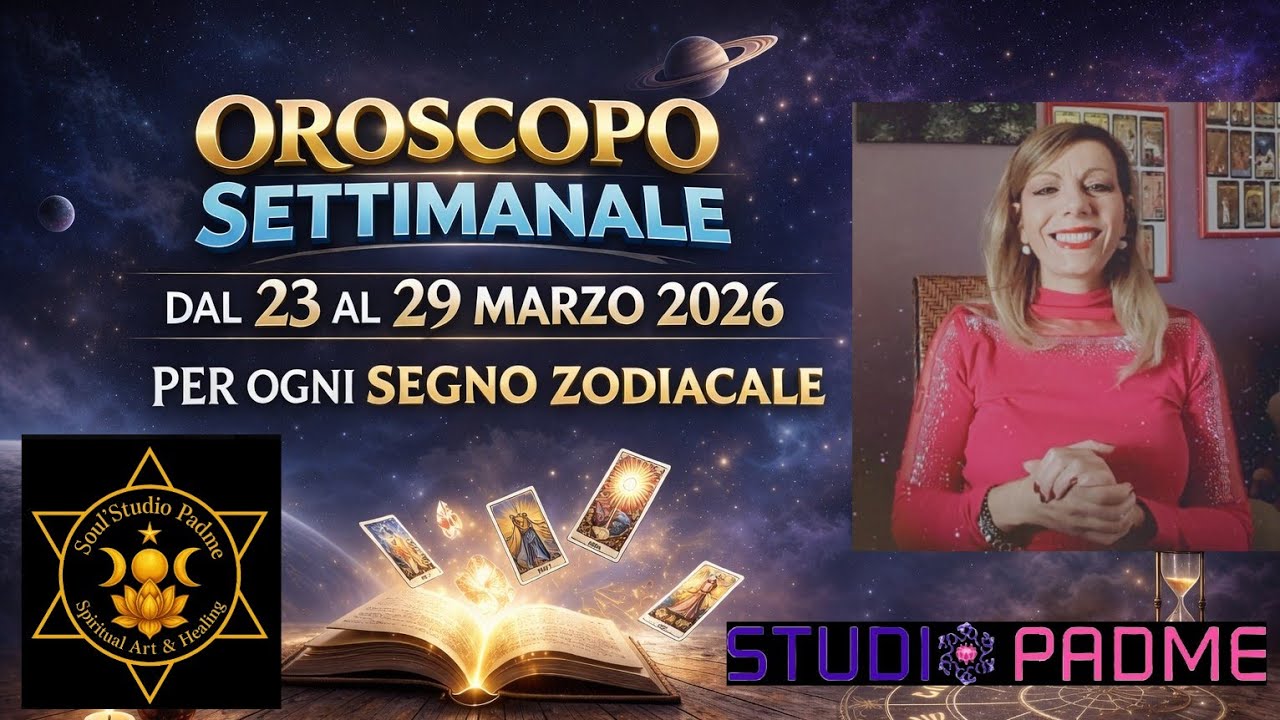 OROSCOPO SETTIMANALE  DAL 22 AL 29 MARZO 2026 PIANETI IN PESCI E ARIETE  STUDIO PADME