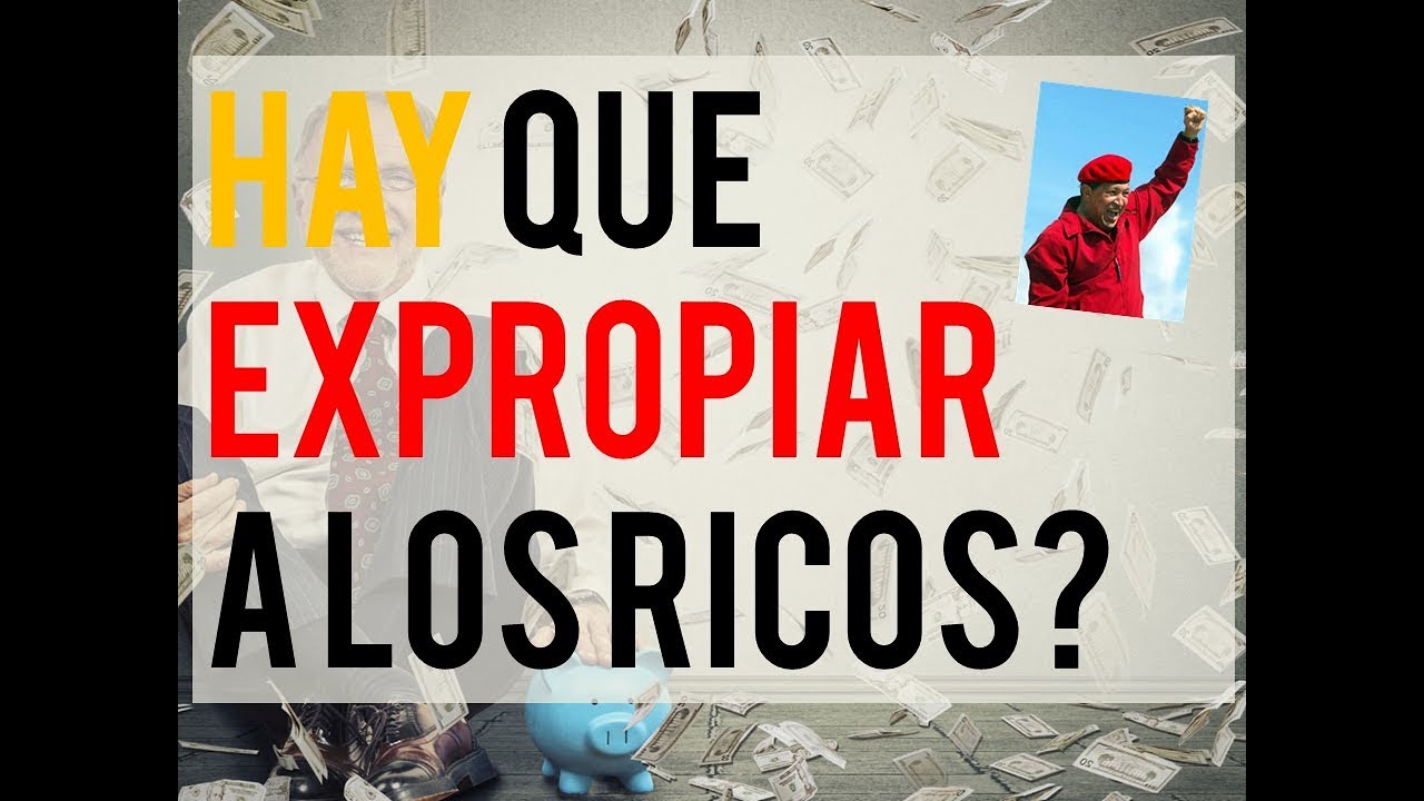 &iquest;Hay que Expropiar a los Ricos? - Iv&aacute;n Carrino