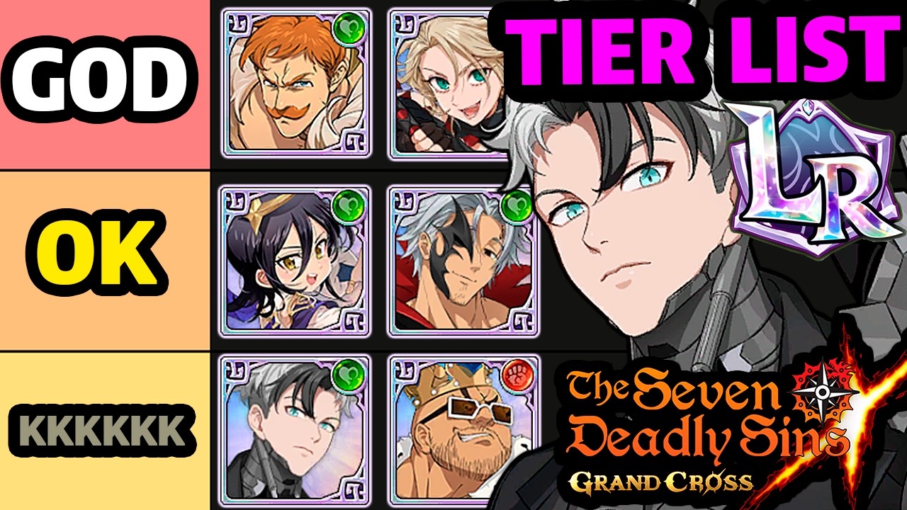 BEST LR TIER LIST FOR GRAND CROSS! AUGUST! - The Seven Deadly Sins Grand Cross