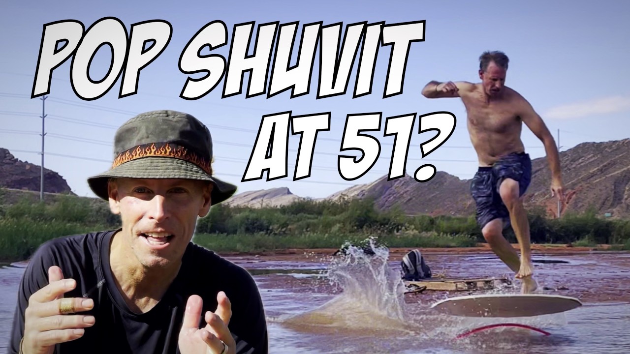 Skimboarding Pop Shuvit Progression: Can I re-learn to pop shuvit at 51?
