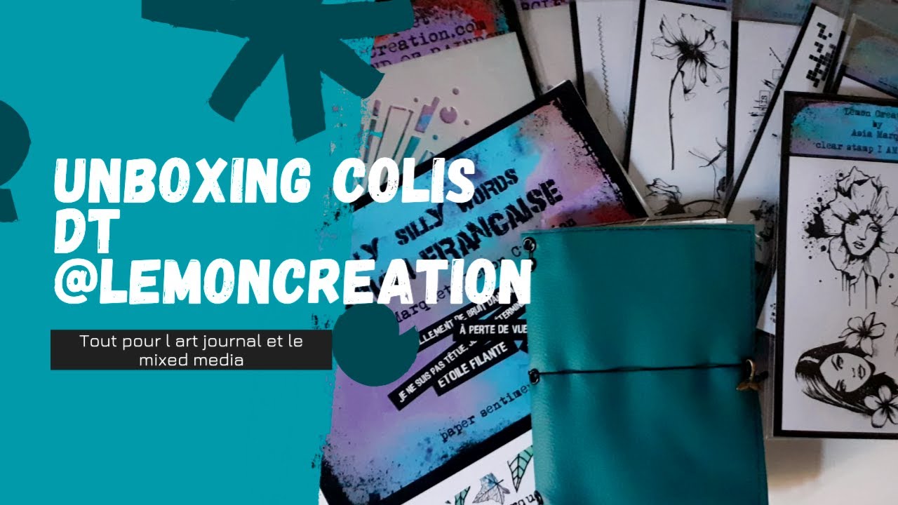 UNBOXING Art journal et mixed media - colis DT @LemonCreationART