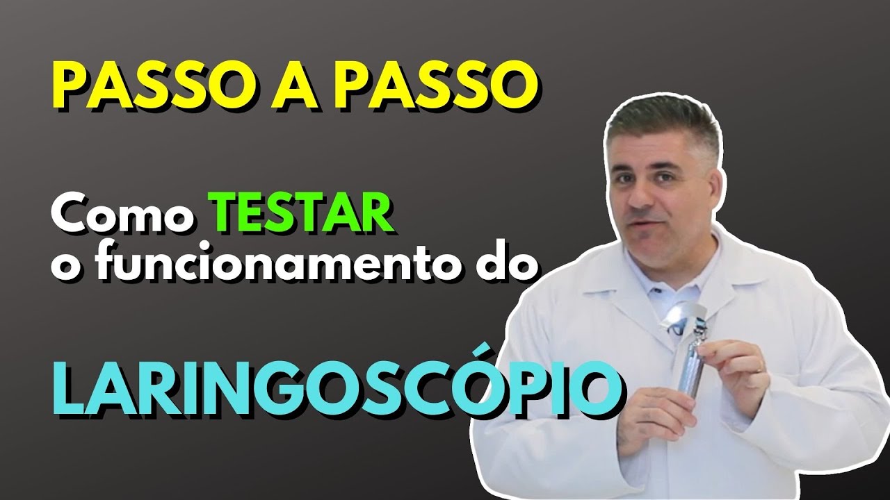 COMO TESTAR O LARINGOSC&Oacute;PIO