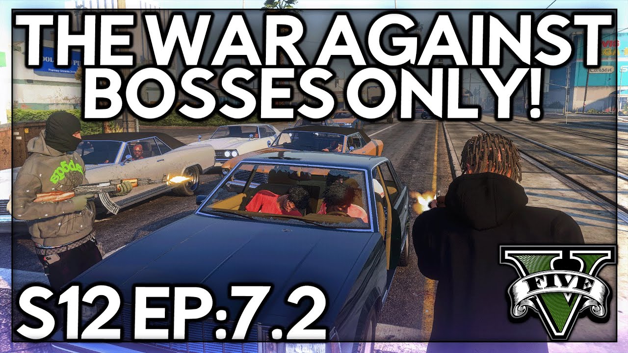 Episode 7.2: The War Against Bosses Only! | GTA RP | GW Whitelist