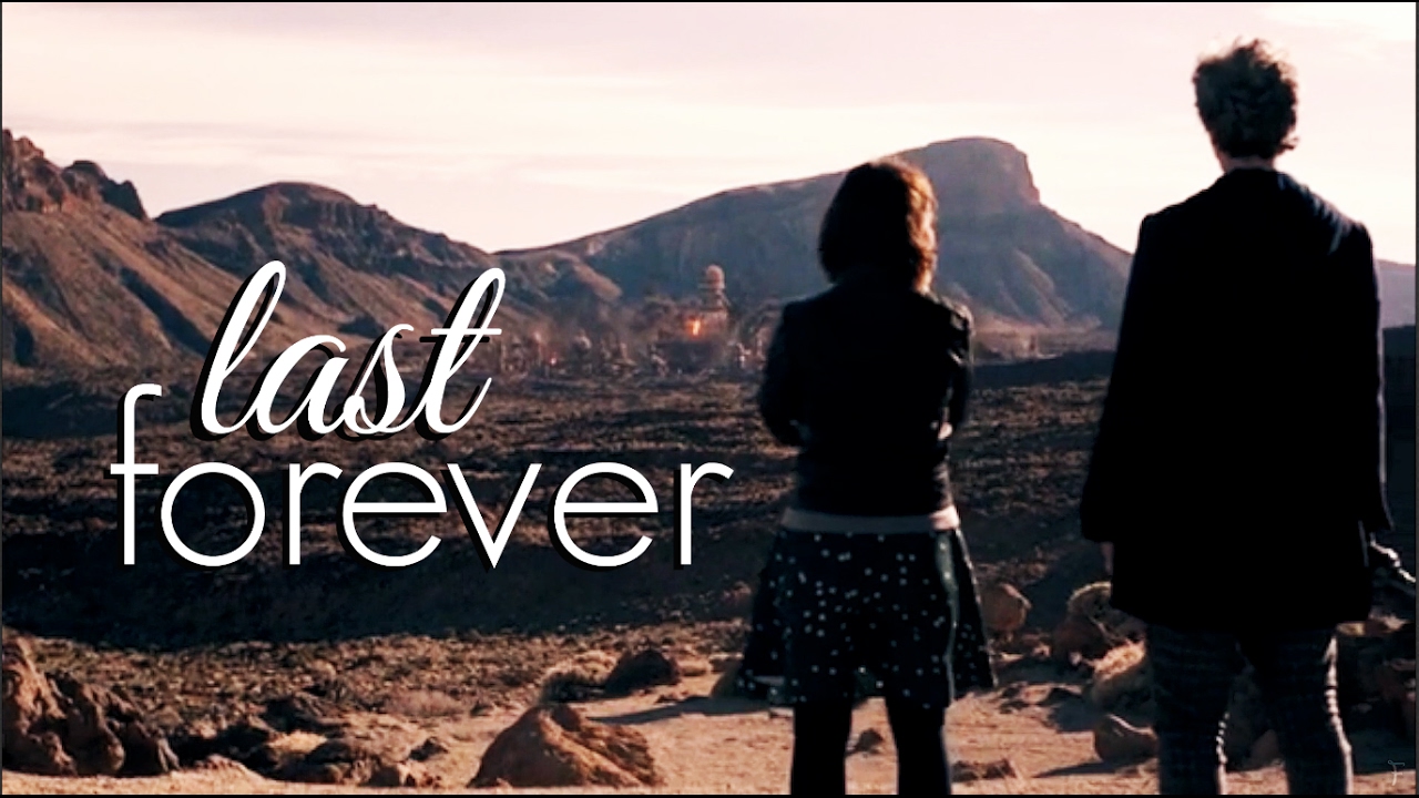 last forever | Doctor Who [Tribute]