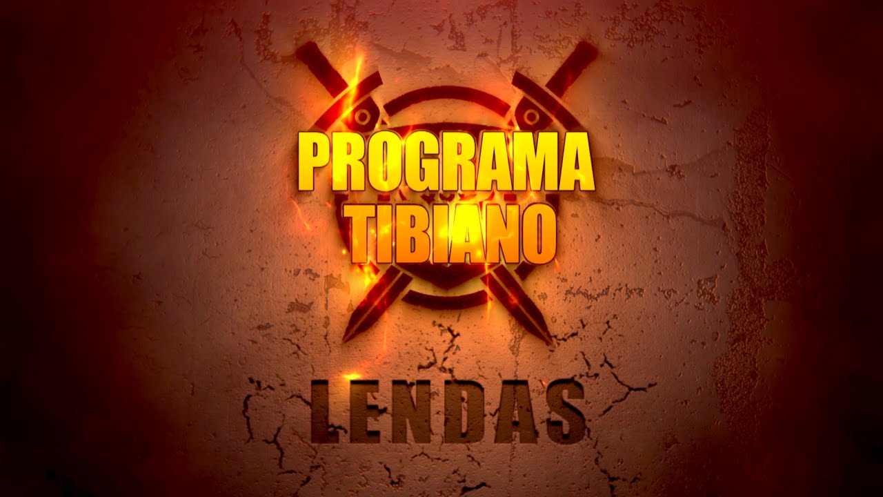 PROGRAMA TIBIANO LENDAS