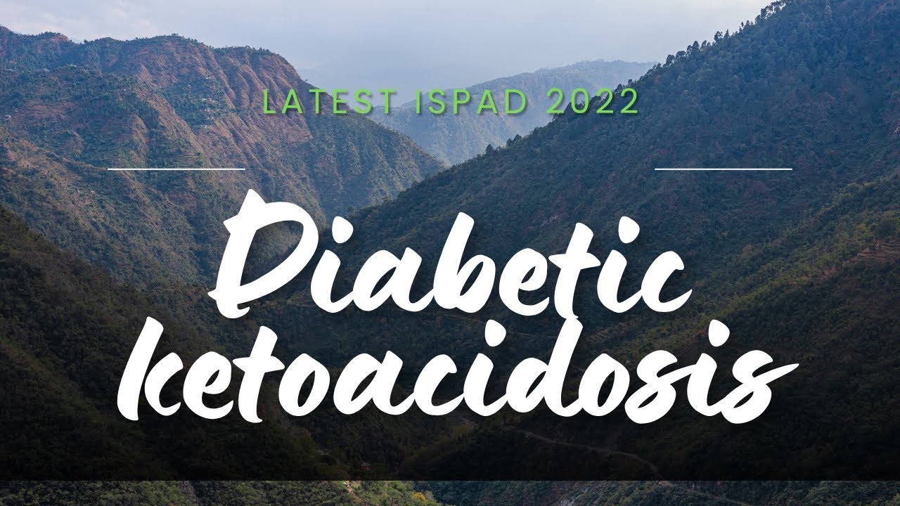 Diabetic Ketoacidosis: Latest Guidelines 2022