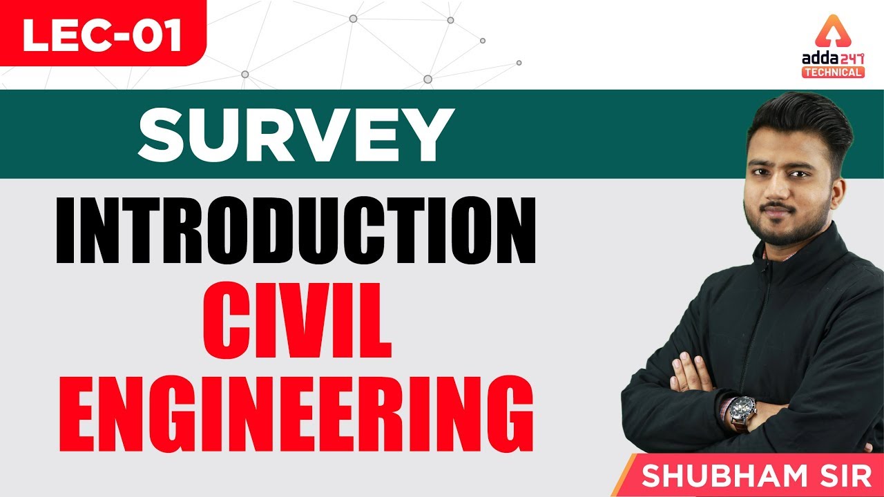 Surveying in Civil Engineering | Introduction to Surveying | Lec - 01