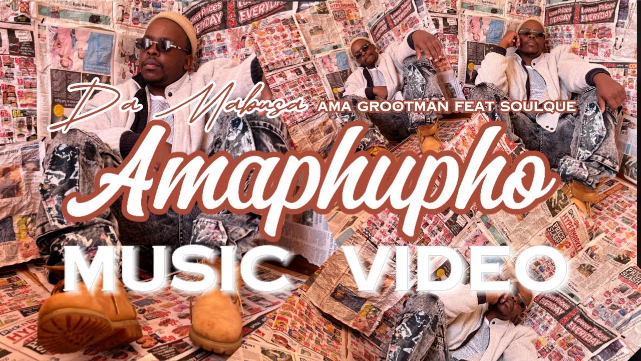 Da Mabusa, Ama Grootman- Amaphupho [OFFICIAL MUSIC VIDEO] Feat. SoulQue