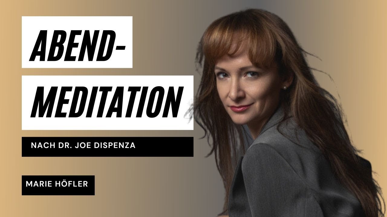 Abendmeditation | nach Dr. Joe Dispenza