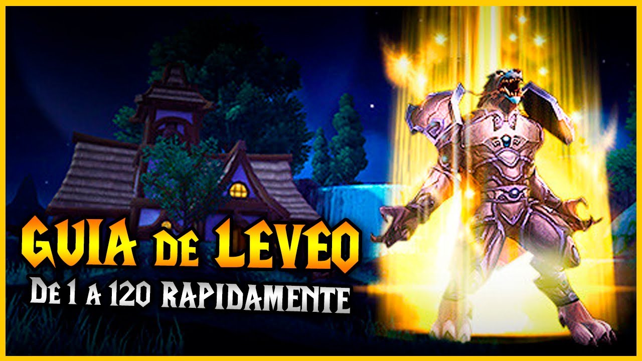 🔥👆GUIA DE LEVEO 👆 🔥 Sube rápido de nivel 1 a 120 ! - World of Warcraft