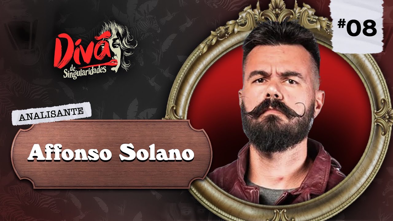 AFFONSO SOLANO - Divã de Singularidades #08