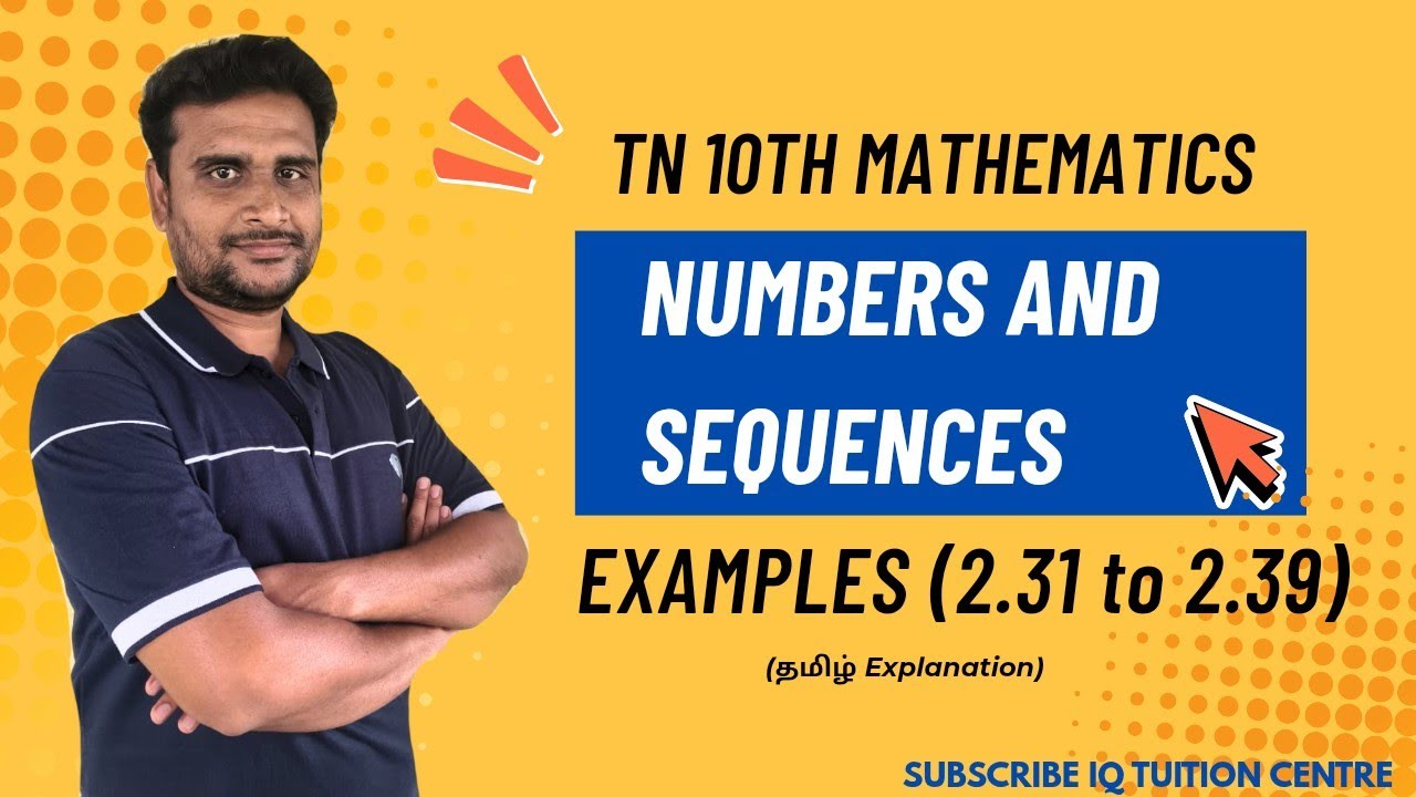 TN/10th Mathematics/Numbers and sequences/chapter 2/Examples 2.31 to 2.39/karthi sir