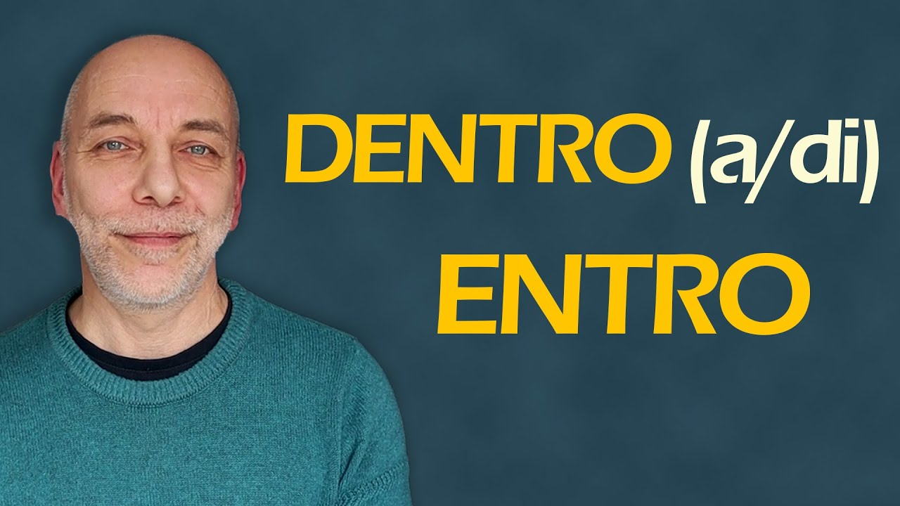 La differenza fra le preposizioni DENTRO e ENTRO
