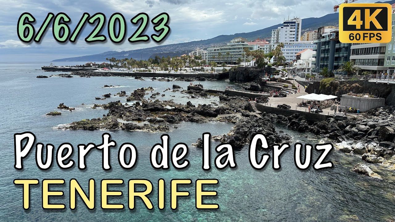 Tenerife - Puerto de la Cruz 🚶‍♂️06/06/2023 🌥️🏝️ 4K HDR