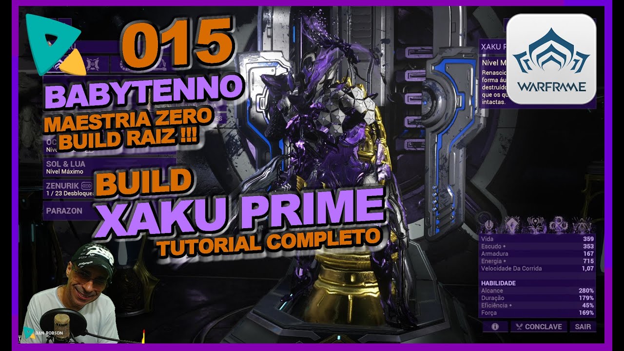 #warframe - BabyTenno 015 Build XAKU Prime - Build Raiz sem Arcontes sem Helmint !!