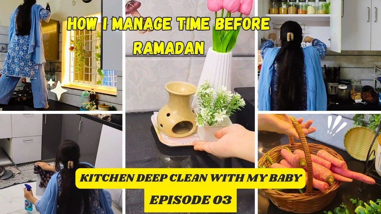एक माँ की रमज़ान तैयारी 🤱| Kitchen Deep Cleaning & Time Management✅| Managing Time as a Mom