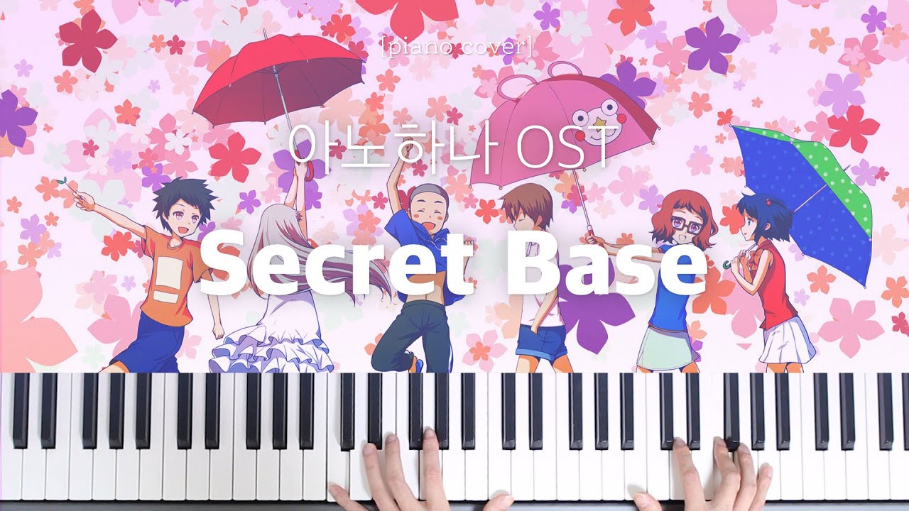 아노하나 (Anohana) ED - Secret Base ～君がくれたもの～ 피아노 연주&악보 | Piano Cover